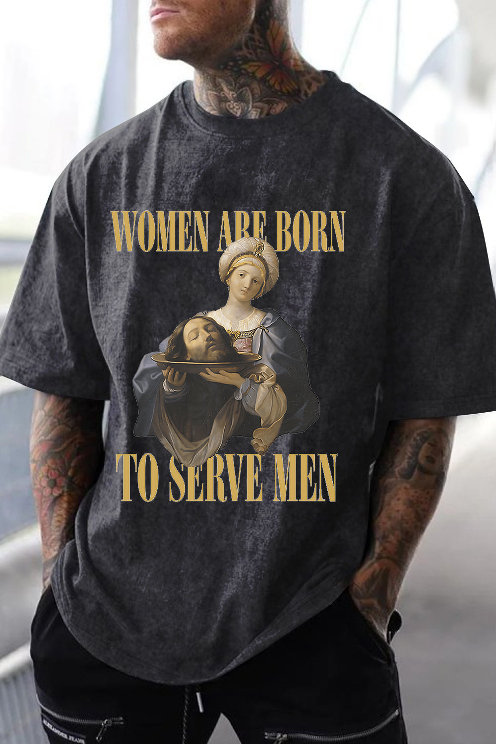 Washed cotton Women Are Born To Serve Men Unisex tshirt