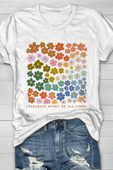 Celebrate Minds Of All Kinds Flower Shirt