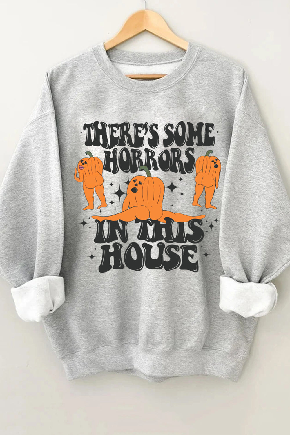 There’s Some Horrors In This House Sweatshirt For Women