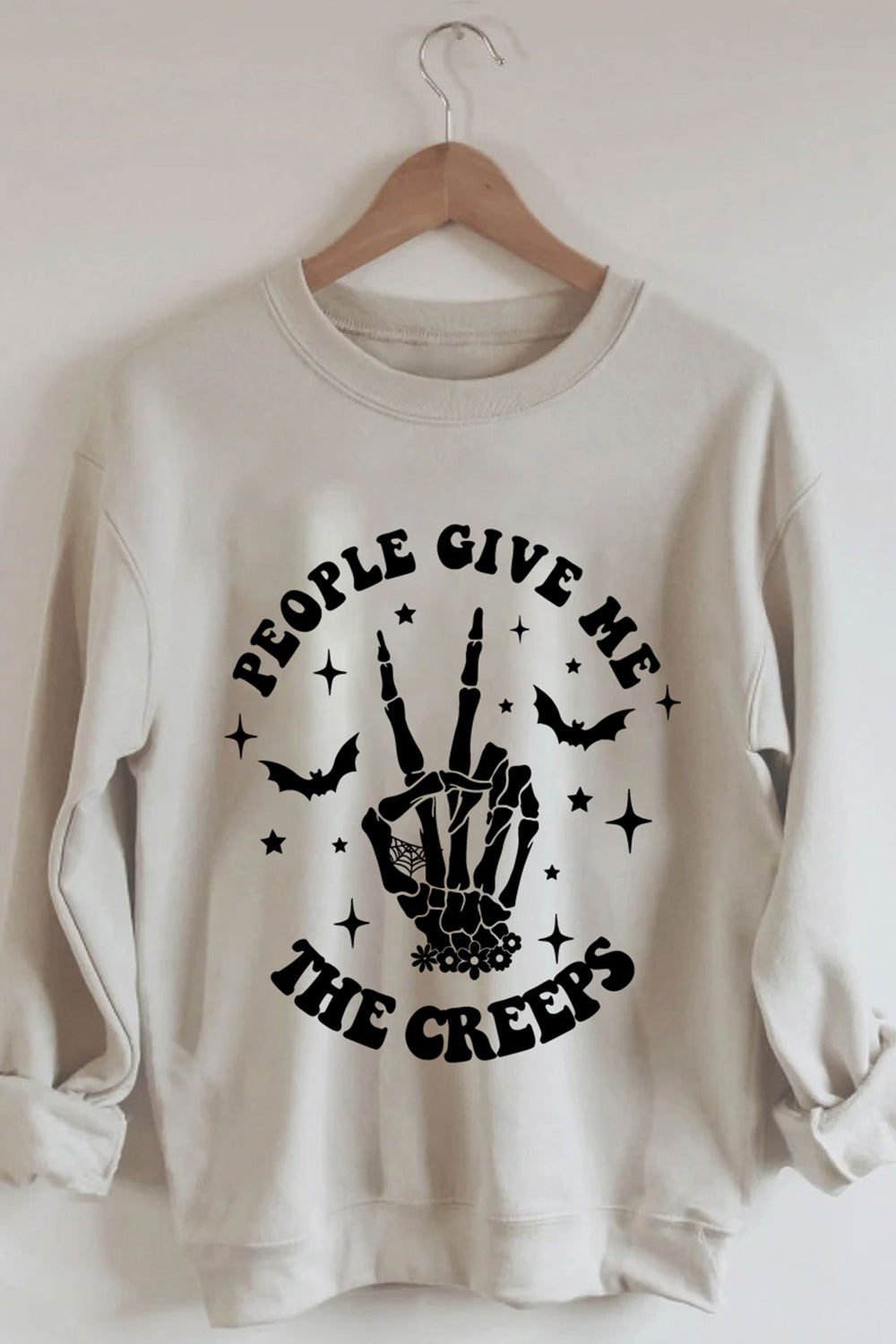 People Give Me The Creeps Sweatshirt For Women