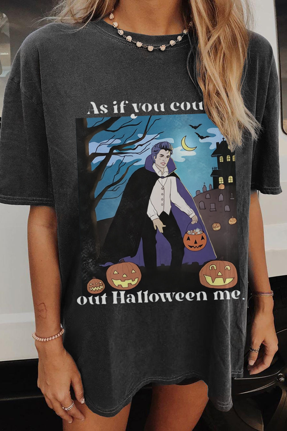 As If You Could Out Halloween Me Tee For Women