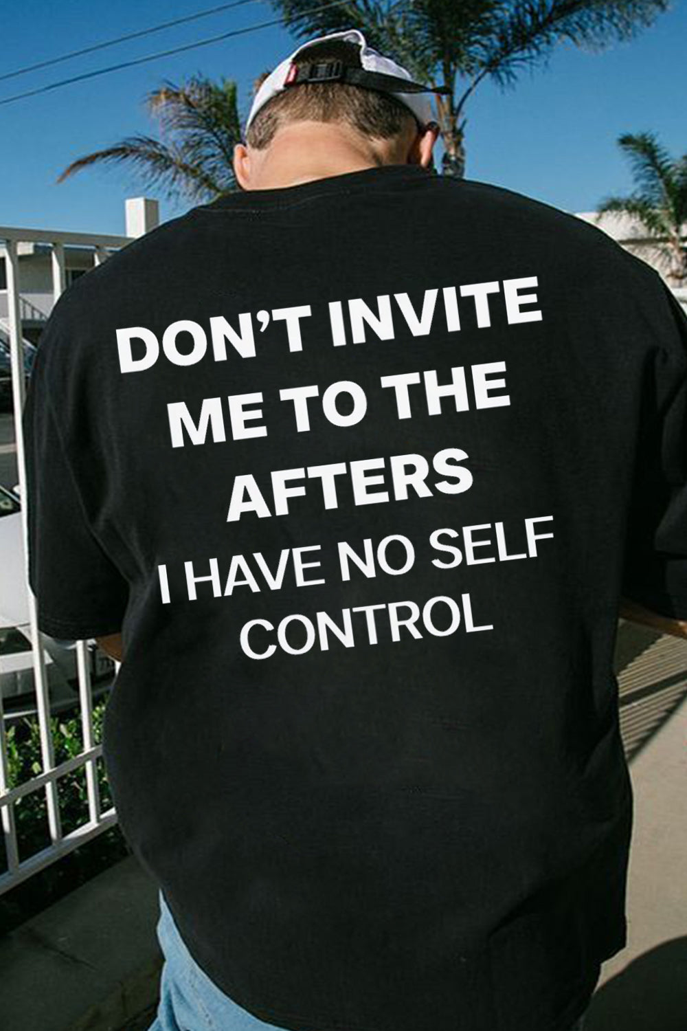 DON'T INVITE ME TO THE AFTERS. I HAVE NO SELF CONTROL TEE