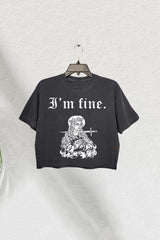 I'm Fine Dark Humour Crop Tee For Women