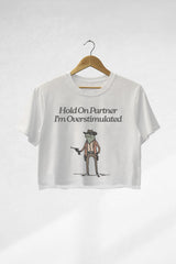 Hold On Im Overstimulated Cowboy Frog Crop Tee For Women