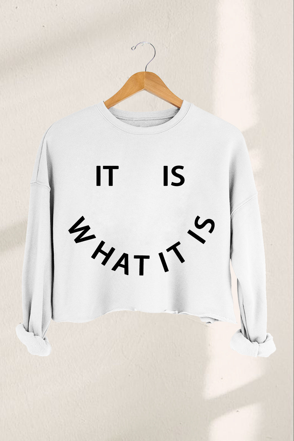 It Is What It Is  Cropped Sweatshirt For Women