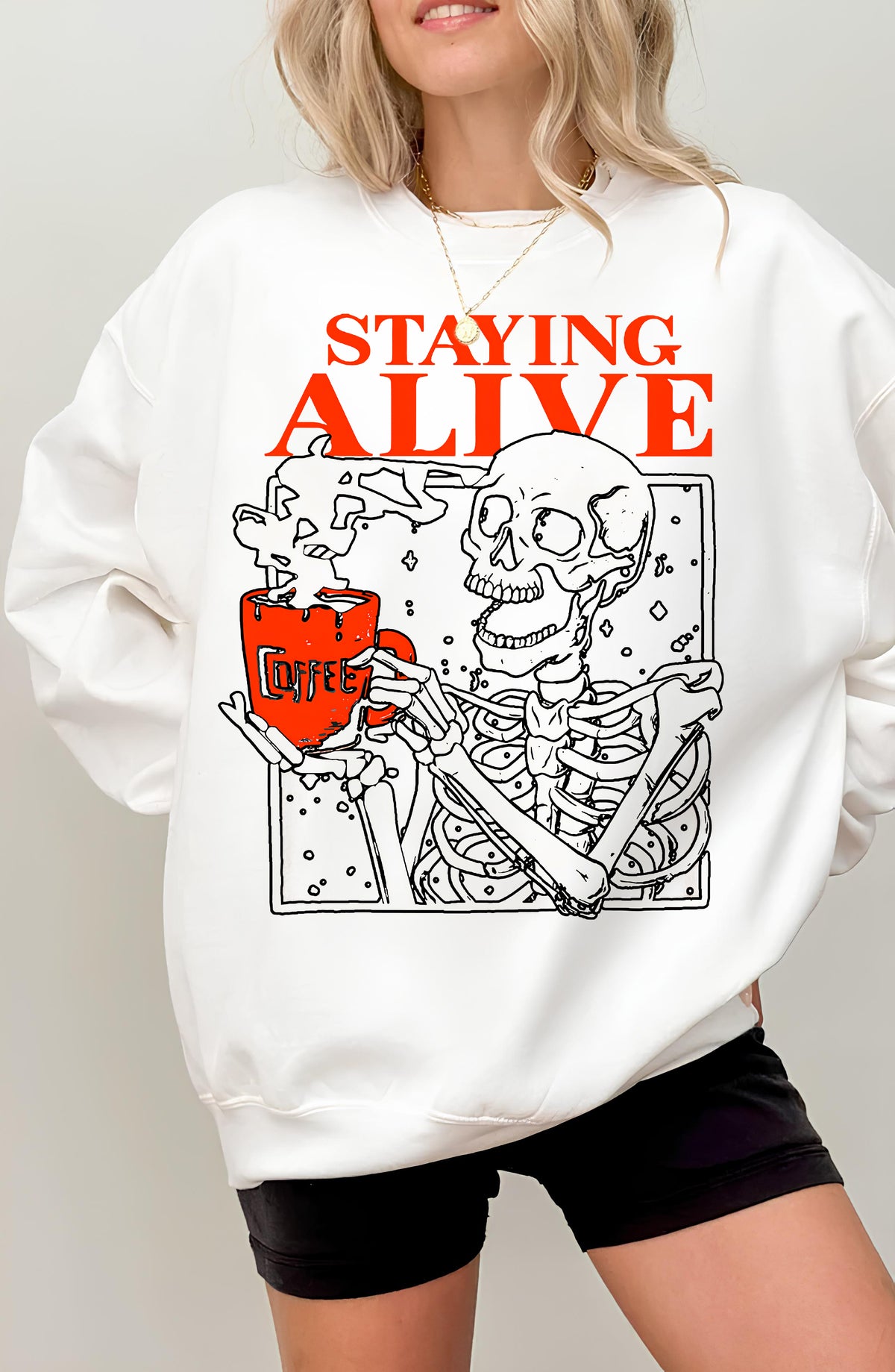 Staying Alive  Trendy Coffee  Sweatshirt For Women