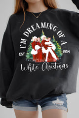 I'm Dreaming Of A White Christmas  Sweatshirt For Women