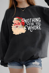 Nothing For You Whore Christmas Sweatshirt For Women