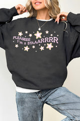 PLEASEEE I'M A STAAARRRR  Sweatshirt  For Women