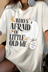 Who's Afraid of Little Old Me  Halloween Ghost  Tee For Women