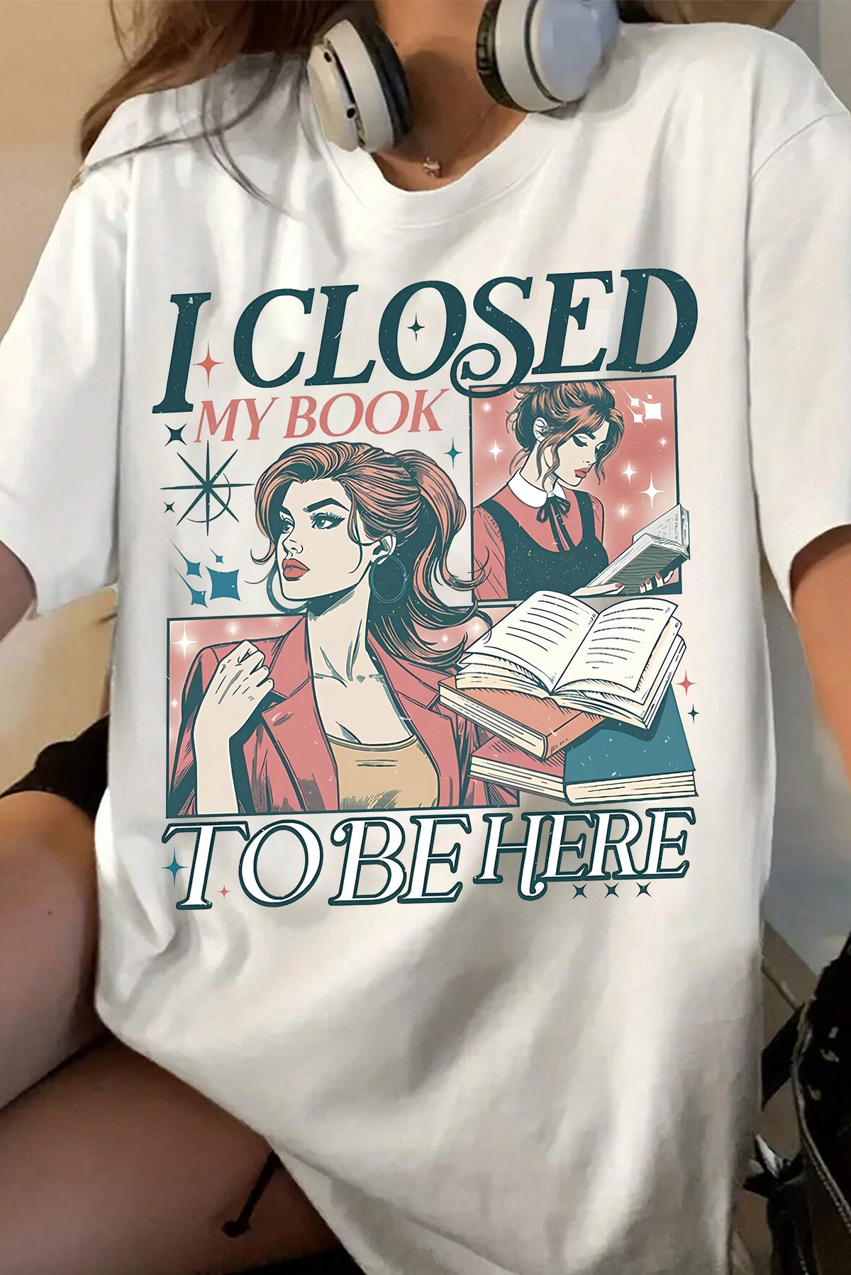 I Closed My Book to Be Here  Tee For Women