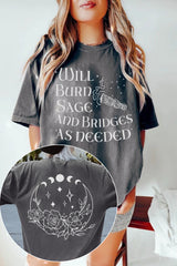 Will Burn Sage and Bridges As Needed Celestial Witch  Tee For Women