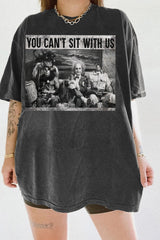 You Can't Sit With Us Halloween Tee For Women