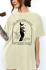 They Didn't Burn Witches They Burned Women Feminist Witch  Tee For Women