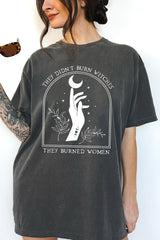 They Didn't Burn Witches They Burned Women Feminist Witch  Tee For Women