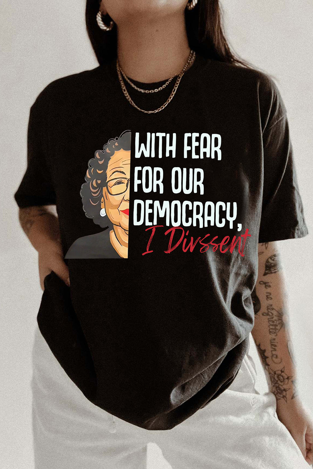 With Fear For Our Democracy I Dissent Tee For Women