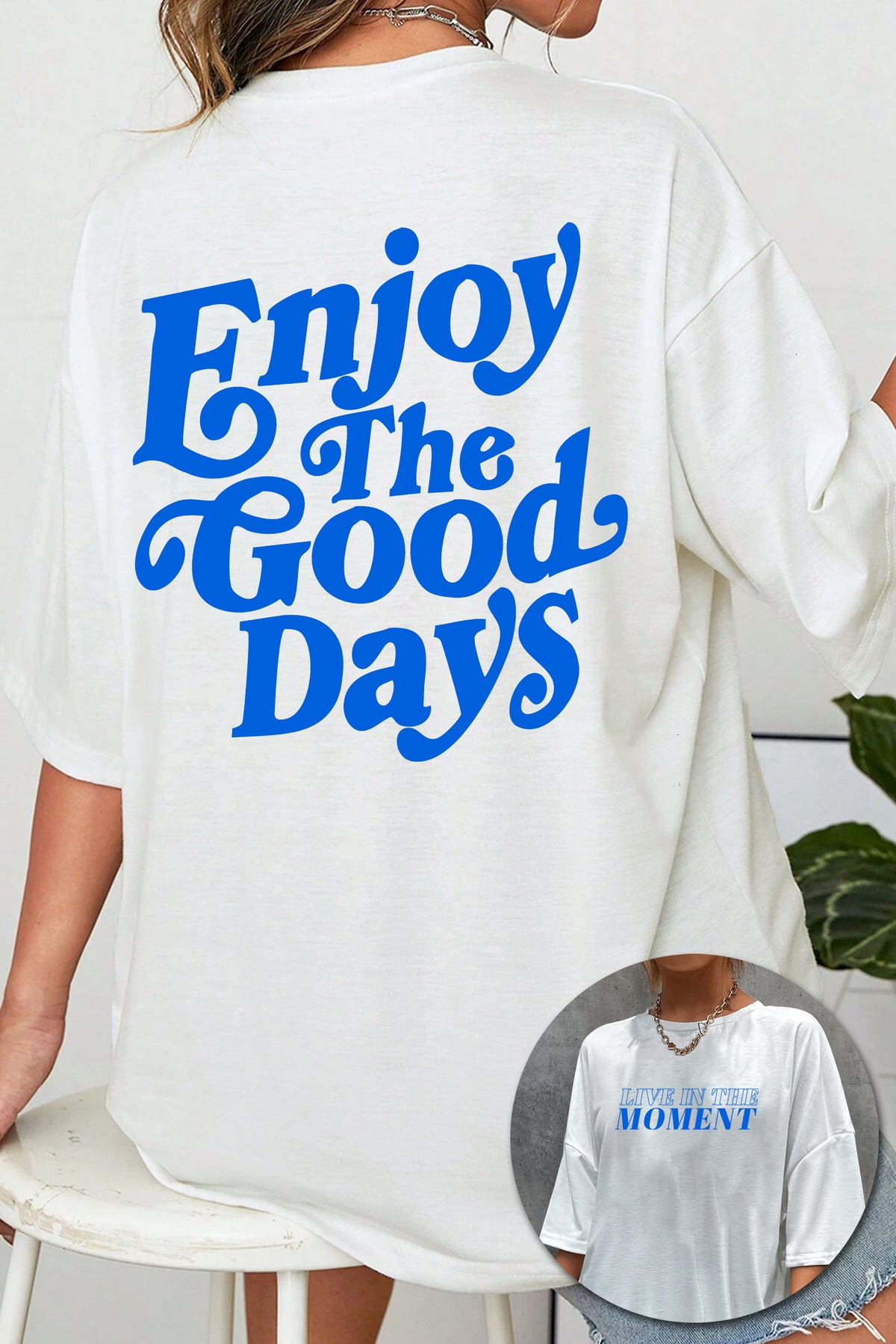 Enjoy the Good Days  Tee For Women