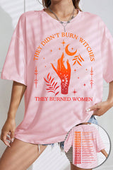 They Didn't Burn Witches They Burned Women  Tee For Women