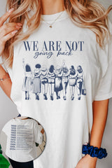 We are not going back with dates Tee For Women