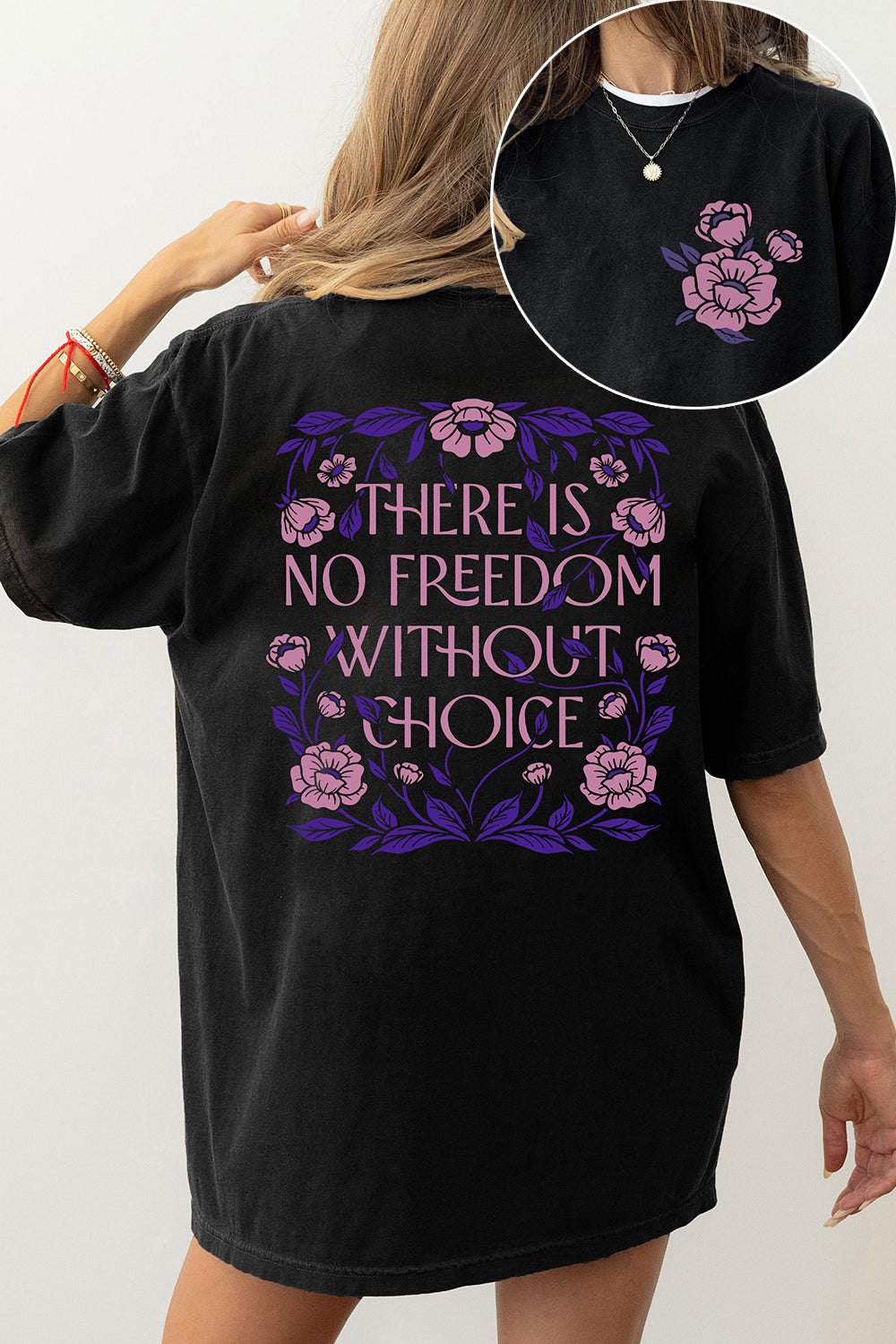 Feminist There is no Freedom Without Choice Tee For Women