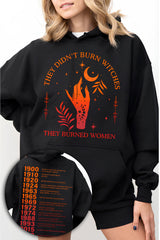 They Didn't Burn Witches They Burned Women Hoodies For Women