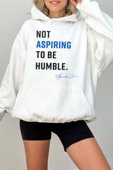 Not Aspiring To Be Humble Women Right Fleece Hoodie For Women